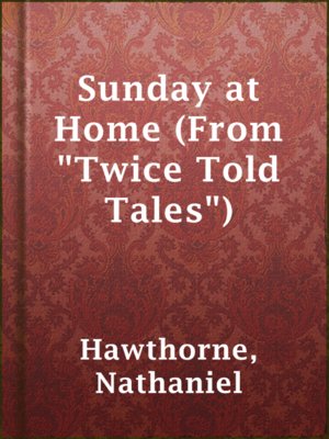cover image of Sunday at Home (From "Twice Told Tales")